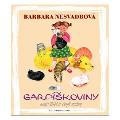 Garpíškoviny aneb Bibi a čtyři kočky (Barbara Nesvadbová)