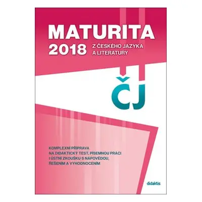 Maturita 2018 z českého jazyka a literatury - ČJ