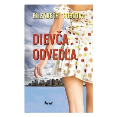 Dievča odvedľa (Elizabeth Noble) (slovensky)