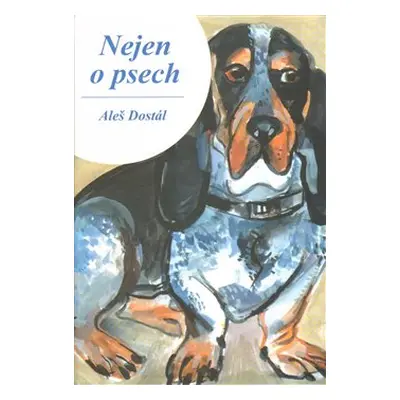 Nejen o psech (Aleš Dostál)