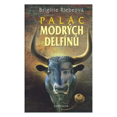 Palác modrých delfínů (Brigitte Riebeová)