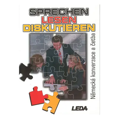 Sprechen lesen diskutieren - Německá konverzace a četba (Drahomíra Kettnerová)