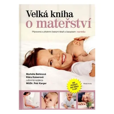 Velká kniha o mateřství (Markéta Behinová)