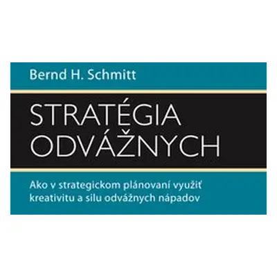 Stratégia odvážnych (Schmitt Bernd H.) (slovensky)