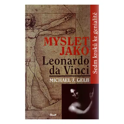 Myslet jako Leonardo da Vinci (Michael J. Gelb)