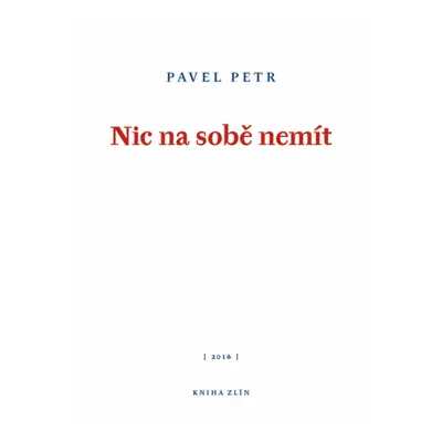 Nic na sobě nemít (Pavel Petr)