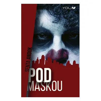 Pod maskou (Senta Andok) (slovensky)