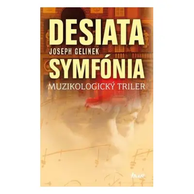 Desiata symfónia (Gelinek Joseph) (slovensky)