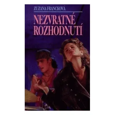 Nezvratné rozhodnutí (Zuzana Francková)