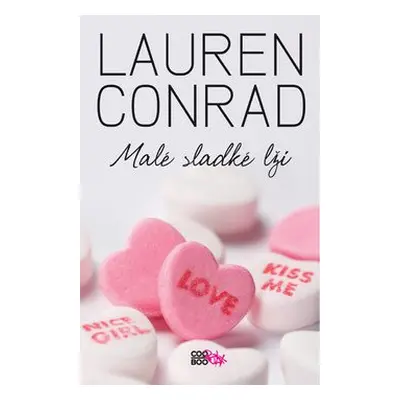 Malé sladké lži - Druhá kniha L. A. Candy (Lauren Conrad)