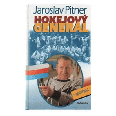 Hokejový generál vzpomíná (Jaroslav Pitner)