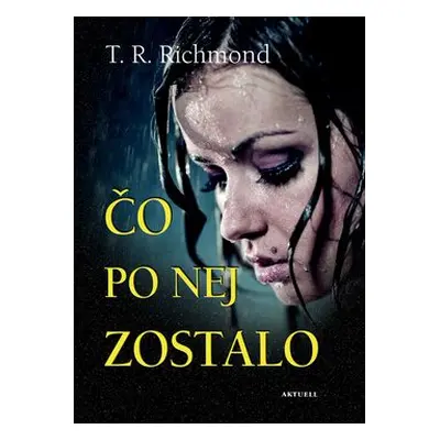 Čo po nej zostalo (Richmond T. R.) (slovensky)