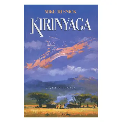 Kirinyaga - Bajka o utopii (Mike Resnick)