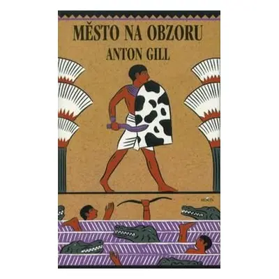 Město na obzoru (Anton Gill)