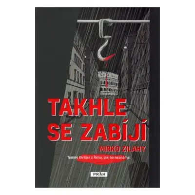 Takhle se zabíjí (Zilahy Mirko)