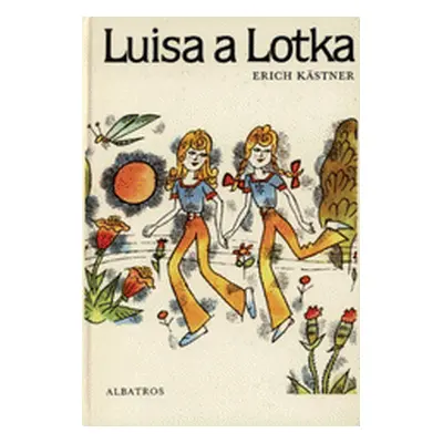 Luisa a Lotka (Kästner, Erich,Žantovská, Hana,Žemlička, Josef)