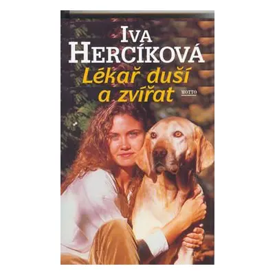 Lékař duší a zvířat (Iva Hercíková)