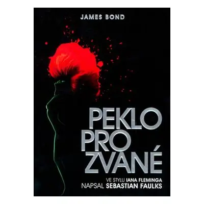 James Bond – Peklo pro zvané (Sebastian Faulks)