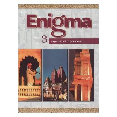 Enigma 3.-Tajomstvá východu (Peter Fiebag,Elmar R. Gruber,Rainer Holbe) (slovensky)