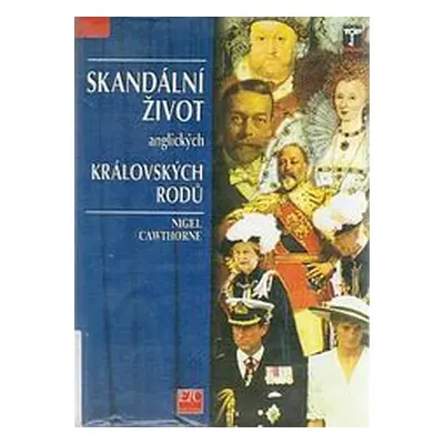 Skandální život anglických královských rodů (Nigel Cawthorne)