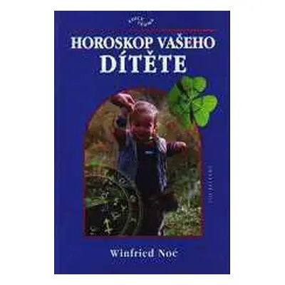 Horoskop vašeho dítěte (Noé Winfried)