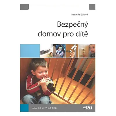 Bezpečný domov pro dítě (Gálová, Radmila)