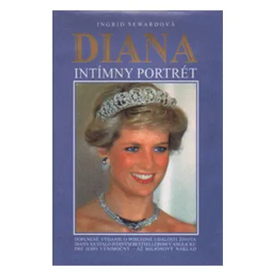 Diana - intímny portrét (Seward Ingrid)