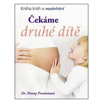 Čekáme druhé dítě (Penny Preston)