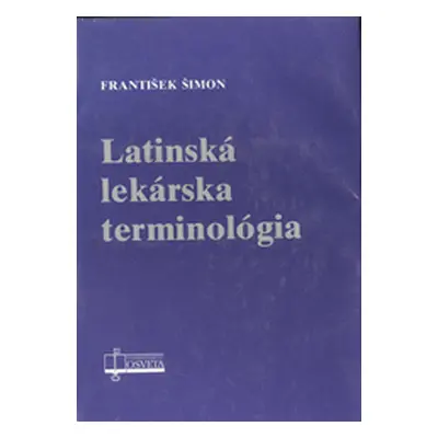 Latinská lekárska terminológia (František Šimon)