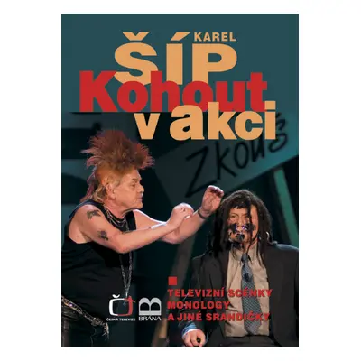 Kohout v akci - Televizní scénky, monology a jiné srandičky (Karel Šíp)