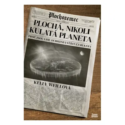 Plochá, nikoli kulatá planeta (Kelly Weillová)