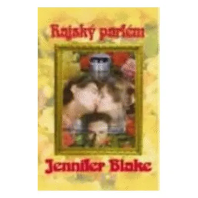 Rajský parfém (Jennifer Blake)