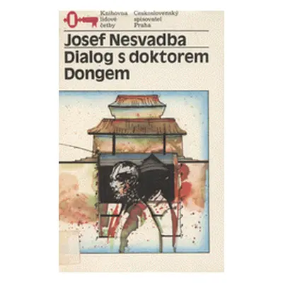 Dialog s doktorem Dongem - neskutečný cestopis (Nesvadba Josef)