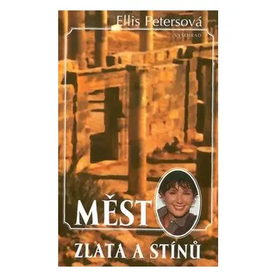 Město zlata a stínů (Ellis Petersová)