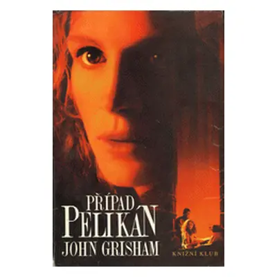 Případ Pelikán (John Grisham)