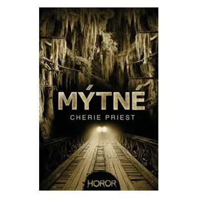 Mýtné (Cherie Priest)