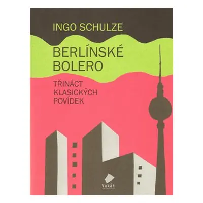 Berlínské Bolero (Ingo Schulze)