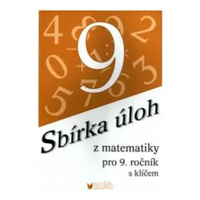 Sbírka úloh z matematiky pro 9. ročník (Emílie Ženatá)