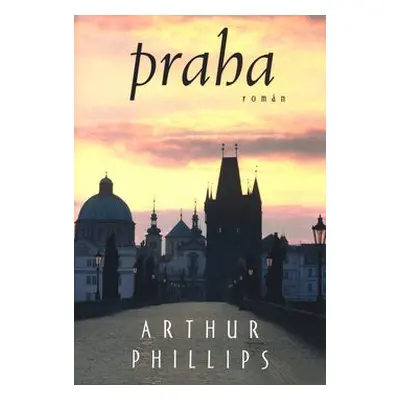 Praha (Arthur Phillips)