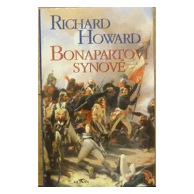 Bonapartovi synové (Richard Howard)