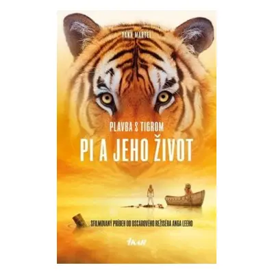 Plavba s tigrom - Pi a jeho príbeh, 2. vydanie (Yann Martel) (slovensky)