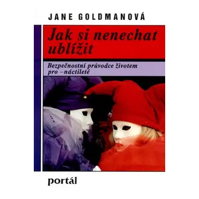 Jak si nenechat ublížit (Jane Goldman)