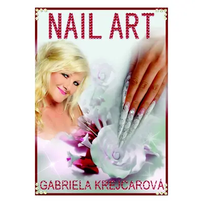 Nail Art (Gabriela Krejcarová)