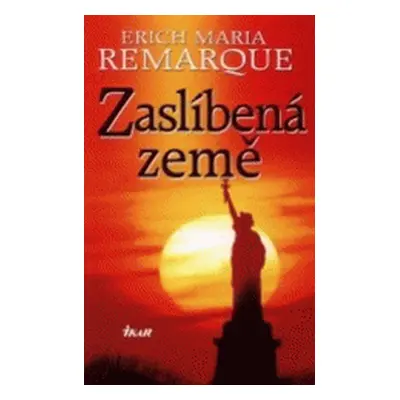 Zaslíbená země 9788024900001 (Erich Maria Remarque)