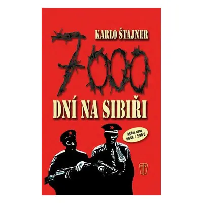 Sedm tisíc dní na Sibiři (Karlo Štajner)