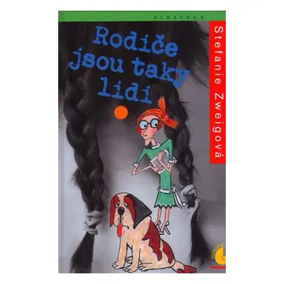 Rodiče jsou taky lidé (Stefanie Zweig)