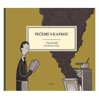 Pečeme s Kafkou (Gauld Tom)