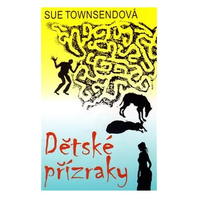 Dětské přízraky (Sue Townsend)