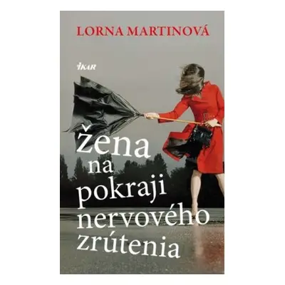 Žena na pokraji nervového zrútenia (Lorna Martinová) (slovensky)