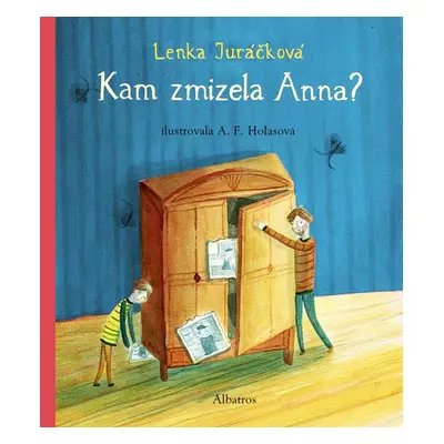 Kam zmizela Anička (Juráčková Lenka)